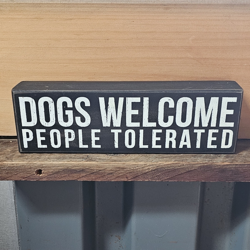 Black and White Dogs Welcome People Tolerated Sign